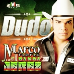 _DUDO_ MARCO FLORES Y SU BANDA JEREZ