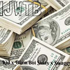#IJWTB (I Just Want Them Bands) ProjectKid,Swaggy Jonez,BlamGang smay