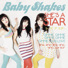 Baby Shakes - She's A Star