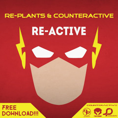 Re-Plants Vs Counteractive - Re-Active (FREE DOWNLOAD)
