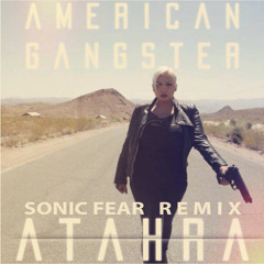 Atahra - American Gangster (Sonic Fear Remix)