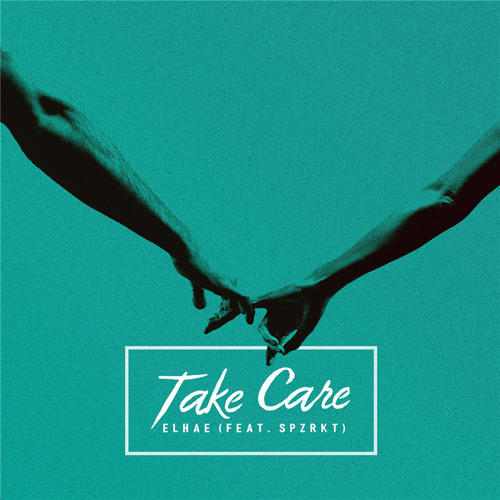 ▶ Elhae Take Care feat. SPZRKT