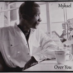 Over You (Feat. Mykael)