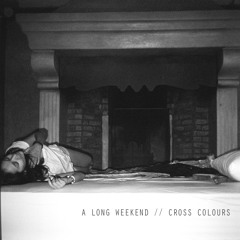 A Long Weekend (Original Cross Colours Mix)