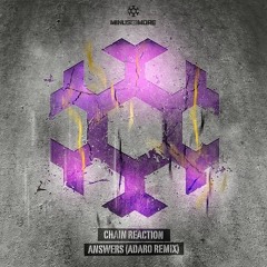 Chain Reaction - Answers [Adaro Remix]