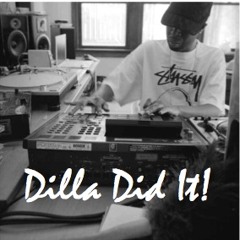 Dilla Did It