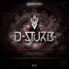 GBD103. D-Sturb - Trippin' [OUT NOW]