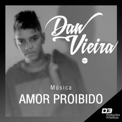 Dan Vieira - Amor Proibido
