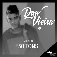 Dan Vieira - 50 Tons (Versão Acústica)