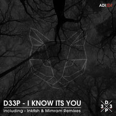 D33P - I Know It's You (Original Mix) *D33P Music