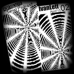 IvanLett_Suburbial`s Adsolute Serial Podcast 02 April'15