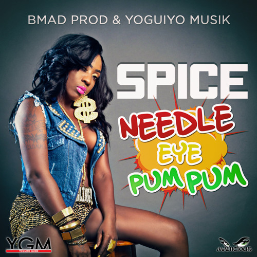 Spice - Needle Eye Pum Pum [Refix By Bmad - @YoguiyoMusik]