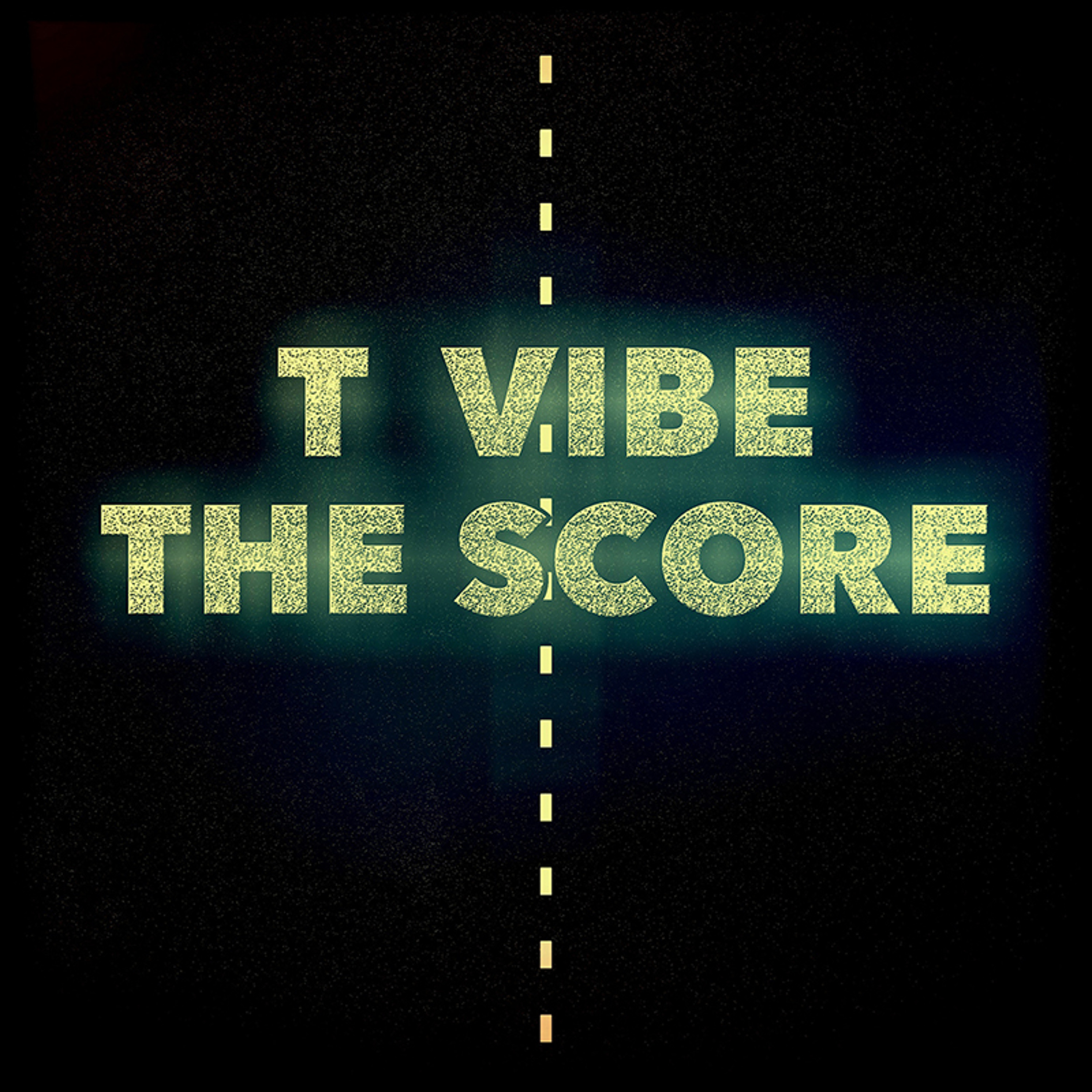 T - VIBE - THE SCORE episode artwork