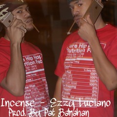 Incense - Ezzy Luciano Prod. By Pat Banahan