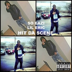 So Eazi X Lil Eric - Hit Da Scene