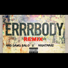Errrbody Remix ft Nightmare