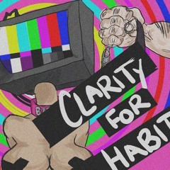 Clarity for Habit - After Breakfast We Buried The Body And Got On With Our Lives