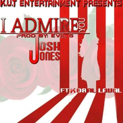 "I Admire You" Feat Koral Laval Prod By: Evil G at Orlando Fl