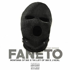 Montana of 300 x TO3 x J Real - Faneto (Remix)