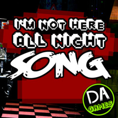 FIVE NIGHTS AT FREDDY'S SONG (Not Here All Night) - DAGames