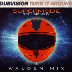 Dubvision Vs Supermode & Walden - Turn Me Around (Davi Soares Mashup) BUY = FREE DOWNLOAD