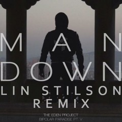 The Eden Project - Man Down (Lin Stilson remix)