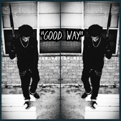 Good Way [prod. Flight Beatz]
