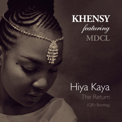 Khensy feat MdCL Hiya Kaya QB's (RADIOEDIT)