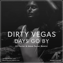 Days Go By (Ill Factor & Adam Foster Remix)