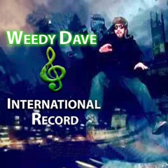 WEEDY DAVE GOT IT GOING ON - YouTube
