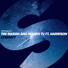 Tim Mason and Marrs TV ft. Harrison - Eternity (Original Mix)
