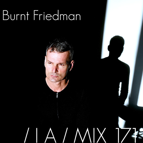 IA MIX 171 Burnt Friedman