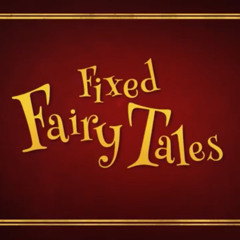 FIXED FAIRY TALES - Opening Titles