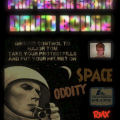 SPACE ODDITY DAVID BOWIE / PROFESSOR SKANK rmx