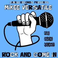 Rock and Come In Ft. Mikee Versatile (Jamble Records 2015)