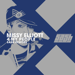 MISSY ELLIOT - 4 MY PEOPLE [SA5H REWORK]