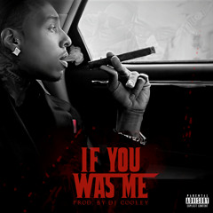Dj Cooley- If You Was Me