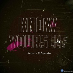 Know Yourself | Dexter | (Ft.DrAssenator) | Prod. By cHavo