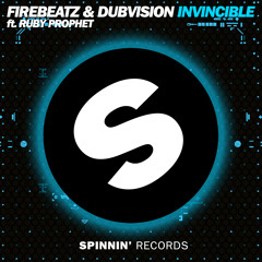 Firebeatz & DubVision ft. Ruby Prophet  - Invincible (Out Now)
