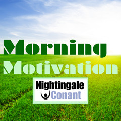 Earl Nightingale - Morning Motivation - Get Started