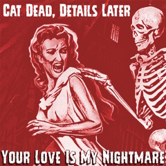 05. Your Love Is My Nightmare Pt. 2 - Die!