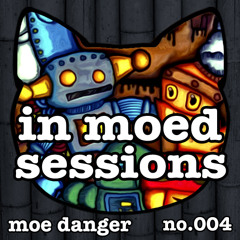 Moe Danger | In Moed Session 004