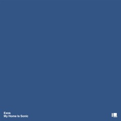 Exos - My Home Is Sonic (DSR-X9)