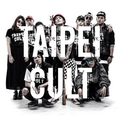 TIPSY, KZ & 大衛.蕭 - TAIPEI CULT