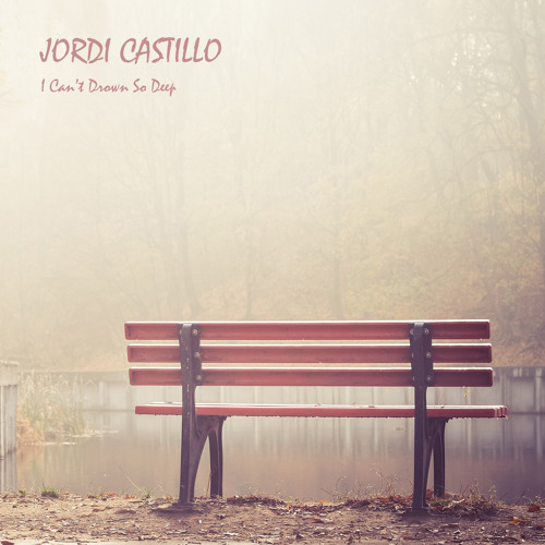Jordi Castillo - I Can’t Drown So Deep (Short Preview)