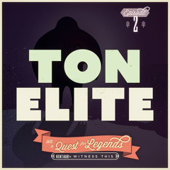 ON A QUEST FOR LEGENDS | Chapter 2 | TonElite