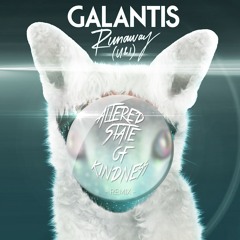 Galantis - Runaway (U & I)(Altered State Of Kindness Remix)