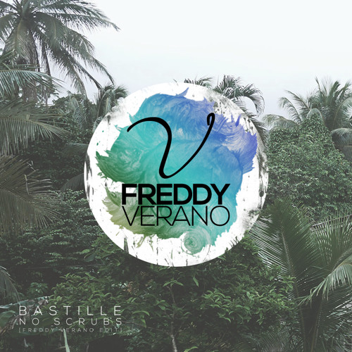 Bastille - No Scrubs (Freddy Verano Edit)