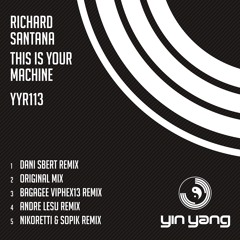 YYR113 : Richard Santana - This Is Your Machine (Bagagee Viphex13 Remix)