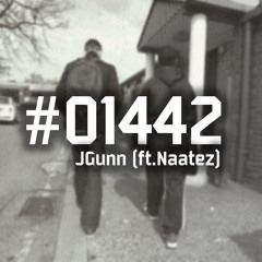 #01442 - JGunn (ft.Naatez)